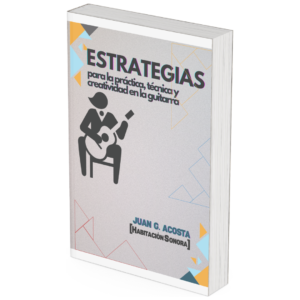 Estrategias para la Práctica, Técnica y Creatividad