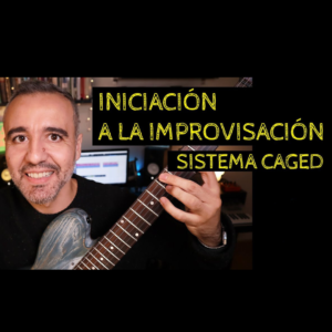 Iniciación a la Improvisación (Sistema CAGED)