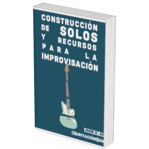Construcción de Solos y Recursos para la Improvisación (Ebook)