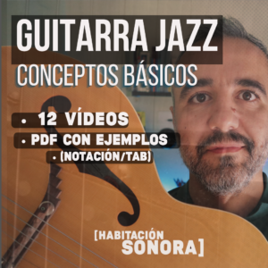 Guitarra Jazz: Conceptos Básicos